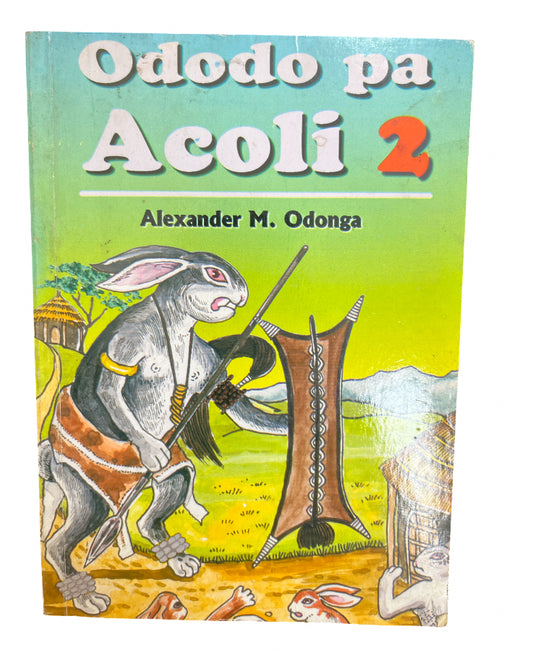 Ododo Pa Acoli 2 by Alexander M. Odonga